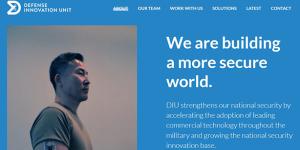 This image is a screenshot of the Defense Innovation Unit website. It says the purpose of the unit is to build a more secure world.